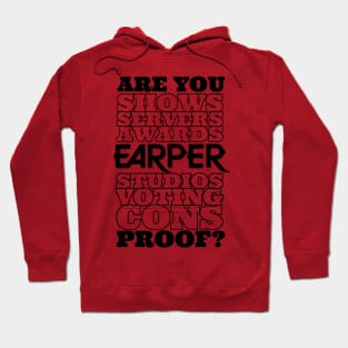 Are You Earper Proof? Hoodie